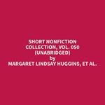 Short Nonfiction Collection, Vol. 050 (Unabridged)