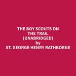 The Boy Scouts on the Trail (Unabridged)