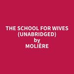 The School for Wives (Unabridged)