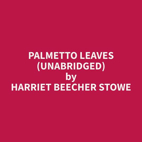 Palmetto Leaves (Unabridged)