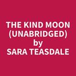 The Kind Moon (Unabridged)