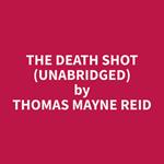 The Death Shot (Unabridged)