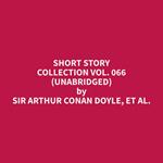 Short Story Collection Vol. 066 (Unabridged)
