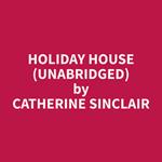 Holiday House (Unabridged)
