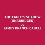 The Eagle's Shadow (Unabridged)