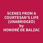 Scenes from a Courtesan's Life (Unabridged)
