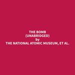 The Bomb (Unabridged)