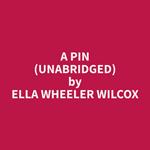 A Pin (Unabridged)
