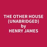 The Other House (Unabridged)