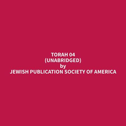 Torah 04 (Unabridged)