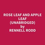 Rose Leaf and Apple Leaf (Unabridged)