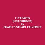 Fly Leaves (Unabridged)