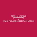 Torah 03 Leviticus (Unabridged)