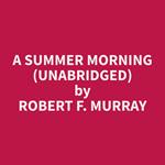 A Summer Morning (Unabridged)