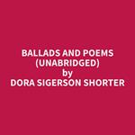 Ballads and Poems (Unabridged)