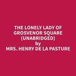 The Lonely Lady of Grosvenor Square (Unabridged)