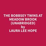 The Bobbsey Twins at Meadow Brook (Unabridged)