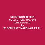Short Nonfiction Collection, Vol. 044 (Unabridged)