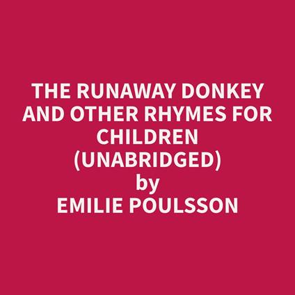 The Runaway Donkey and Other Rhymes for Children (Unabridged)