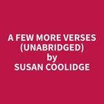 A Few More Verses (Unabridged)