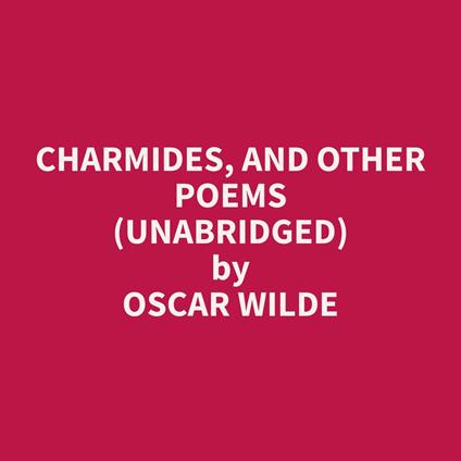 Charmides, and Other Poems (Unabridged)