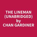 The Lineman (Unabridged)
