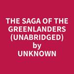 The Saga of the Greenlanders (Unabridged)