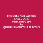 The Odes and Carmen Saeculare (Unabridged)