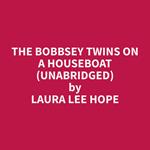 The Bobbsey Twins on a Houseboat (Unabridged)