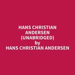 Hans Christian Andersen (Unabridged)