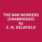 The War Workers (Unabridged)