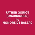 Father Goriot (Unabridged)
