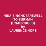 Hira-Singhs Farewell to Burmah (Unabridged)