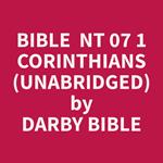 Bible NT 07 1 Corinthians (Unabridged)