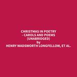 Christmas in Poetry - Carols and Poems (Unabridged)