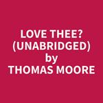 Love Thee? (Unabridged)