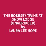 The Bobbsey Twins at Snow Lodge (Unabridged)