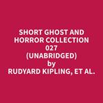 Short Ghost and Horror Collection 027 (Unabridged)