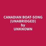 Canadian Boat-Song (Unabridged)