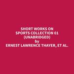 Short Works on Sports Collection 01 (Unabridged)