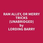 Ram Alley, or Merry Tricks (Unabridged)