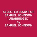 Selected Essays of Samuel Johnson (Unabridged)