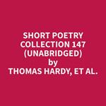 Short Poetry Collection 147 (Unabridged)