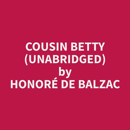 Cousin Betty (Unabridged)