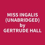 Miss Ingalis (Unabridged)