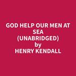 God Help Our Men at Sea (Unabridged)