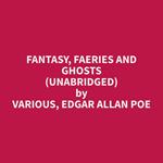 Fantasy, Faeries and Ghosts (Unabridged)