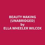 Beauty Making (Unabridged)