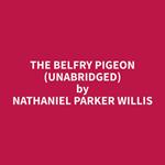 The Belfry Pigeon (Unabridged)
