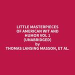 Little Masterpieces of American Wit and Humor Vol 1 (Unabridged)